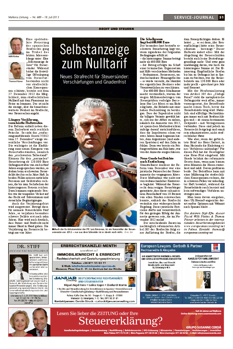 Mallorca Zeitung Nr. 689 - 18. Juli 2013: "Selbstanzeige zum Nulltarif." Mit Willi Plattes und Thomas Fitzner.
